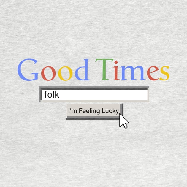 Good Times Folk by Graograman